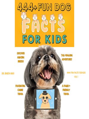 cover image of 444+ Fun Dog Facts for Kids